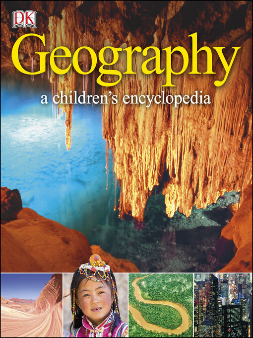 Title details for Geography a Children's Encyclopedia by DK - Wait list